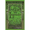 Image de Il était ma légende Estelle Faye en occasion ou reconditionné