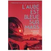 Image de L'aube Est Bleue Sur Mars en occasion ou reconditionné