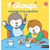 Image de T'choupi mange à la cantine Thierry Courtin en occasion ou reconditionné