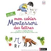 Image de Mon cahier Montessori des lettres et des sons : un cahier à compléter librement pour se familiariser Marie Kirchner en occasion ou reconditionné
