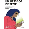 Image de Un Message De Trop - Variation Graphique Autour Du PoÃ¨me Je Vis, Je Meurs - Je Me BrÃ»le Et Me Noie De Louise LabÃ© en occasion ou reconditionné