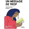 Image de Un message de trop : variation graphique autour du poème Je vis, je meurs, je me brûle et me noie de Charlotte Bousquet, Joseph Kai en occasion ou reconditionné