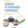 Image de Usinage à commande numérique : du dessin 3D à la pièce physique avec Fusion 360 Hoëlig Le Clainche, Emmanuel Berquez en occasion ou reconditionné