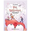 Image de Moi, Dyslexique - Comment J'ai Appris Ã Vivre Avec Des Troubles Dys en occasion ou reconditionné