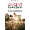 Image de Vincent forever : une vie d'accompagnement d'un fils en situation de singularité psychique Alain Mercier en occasion ou reconditionné