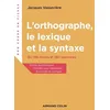 Image de L'orthographe, Le Lexique Et La Syntaxe - En 100 Fiches Et 150 Exercices en occasion ou reconditionné