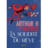 Image de La solidité du rêve Arthur H, Alfred en occasion ou reconditionné