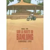 Image de Sur la route de Banlung : Cambodge 1993 Khoa Vink, Rochel en occasion ou reconditionné
