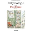 Image de L'étymologie avec Pico Bogue. Vol. 2 Dominique Roques, Alexis Dormal en occasion ou reconditionné
