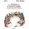Image de La faim de l'histoire : une histoire du monde par la gastronomie. Vol. 1 Aitor Alfonso, Jul en occasion ou reconditionné