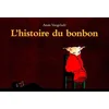 Image de L'histoire du bonbon Anaïs Vaugelade en occasion ou reconditionné