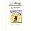 Image de Mon dernier livre pour enfants Christophe Donner en occasion ou reconditionné