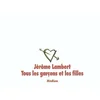 Image de Tous les garçons et les filles Jérôme Lambert en occasion ou reconditionné