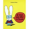 Image de Je veux pas aller à l'école Stephanie Blake en occasion ou reconditionné