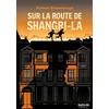 Image de Sur la route de Shangri-La Patrick Delperdange en occasion ou reconditionné