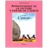 Image de Apprentissage De La Lecture Ã Partir De L'album L'intrus en occasion ou reconditionné
