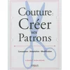 Image de Couture : créer ses patrons : conception, adaptation, modification Jo Barnfield, Andrew Richards en occasion ou reconditionné