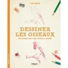Image de Dessiner Les Oiseaux - Une Méthode Simple Pour Apprendre À Dessiner en occasion ou reconditionné