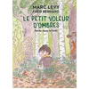 Image de Le petit voleur d'ombres. Vol. 2. Perdu dans la forêt Marc Levy en occasion ou reconditionné