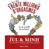 Image de Trente millions d'orgasmes : la vie sexuelle des animaux Minh Tran Huy, Jul en occasion ou reconditionné