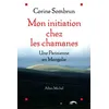 Image de Mon initiation chez les chamanes : une Parisienne en Mongolie Corine Sombrun en occasion ou reconditionné
