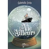 Image de Une vie ailleurs Gabrielle Zevin en occasion ou reconditionné