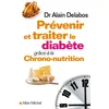 Image de Prévenir et traiter le diabète grâce à la chrono-nutrition Alain Delabos en occasion ou reconditionné
