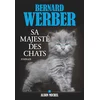Image de Sa majesté des chats Bernard Werber en occasion ou reconditionné