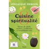 Image de Cuisine & spiritualité : récits de chefs, moines, cueilleuses et bouddhistes zen Véronique Zbinden en occasion ou reconditionné