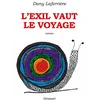 Image de L'exil vaut le voyage Dany Laferrière en occasion ou reconditionné