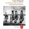 Image de La guerre des boutons : roman de ma douzième année. Les petits gars des champs. La vie de Louis Perg Louis Pergaud, Emile Pradel, Roger Denux en occasion ou reconditionné
