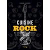 Image de Cuisine rock : 80 recettes inspirées des plus grands groupes du monde Liguori Lecomte en occasion ou reconditionné