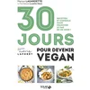 Image de 30 jours pour devenir vegan : recettes et conseils pour franchir le pas en un mois ! Marion Lagardette en occasion ou reconditionné