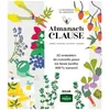 Image de Almanach Clause - 52 Semaines De Conseils Pour Un Beau Jardin 100% Naturel en occasion ou reconditionné