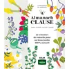 Image de Almanach Clause : semer, planter, cultiver, soigner, la référence du jardinier : 52 semaines de cons Rosenn Le Page en occasion ou reconditionné