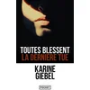 Image de Toutes blessent, la dernière tue. Vulnerant omnes, ultima necat Karine Giebel en occasion ou reconditionné