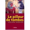 Image de Le pilleur de tombes Violaine Vanoyeke en occasion ou reconditionné