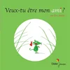 Image de Veux-tu être mon ami ? Eric Battut en occasion ou reconditionné