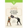 Image de La petite histoire : les mythes de l'histoire de France Laurent Avezou en occasion ou reconditionné