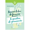 Image de Réussir le bac français : la question de grammaire Mathilde Morinet en occasion ou reconditionné