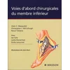 Image de Voies d'abord chirurgicales du membre inférieur Alain-Charles Masquelet, Christopher J. McCullough, Raoul Tubiana en occasion ou reconditionné