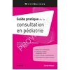 Image de Guide pratique de la consultation en pédiatrie Jérôme Valleteau de Mouillac en occasion ou reconditionné