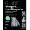 Image de Guide d'imagerie pour les kinésithérapeutes : lire et analyser les examens d'imagerie médicale Serge Tixa, Alexandre Hominal, Eric Brin en occasion ou reconditionné