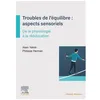 Image de Troubles De L'Ã©quilibre : Aspects Sensoriels Et Sensitifs - De La Physiologie Ã La RÃ©Ã©ducation en occasion ou reconditionné