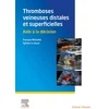 Image de Thromboses veineuses distales et superficielles : aide à la décision François Minvielle, Sylvain Lejeune en occasion ou reconditionné
