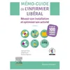Image de MÃ©mo-Guide De L'infirmier LibÃ©ral - RÃ©ussir Son Installation Et Optimiser Son ActivitÃ© en occasion ou reconditionné