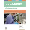 Image de Guide IADE, infirmier anesthésiste : toutes les connaissances théoriques et pratiques en anesthésie- Muller, Catherine en occasion ou reconditionné
