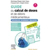 Image de Guide du calcul de doses et de débits médicamenteux : méthodologie, entraînement, évaluations Rispail, Dominique en occasion ou reconditionné