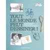 Image de Tout le monde peut dessiner ! : les fondamentaux pour apprendre et progresser rapidement Barrigton Barber en occasion ou reconditionné