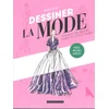 Image de Dessiner la mode : techniques étape par étape, silhouettes, styles & textures : poses, matières & mo Robyn Neild en occasion ou reconditionné